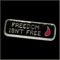 Freedom Isn't Free Pin