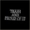 Trash And Proud Of It Biker Pin